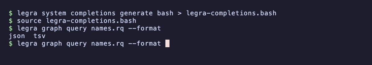Bash loads Legra completions, then offers json and tsv after the query command's --format option.